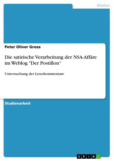 Die satirische Verarbeitung der NSA-Affäre im Weblog "Der Postillon“