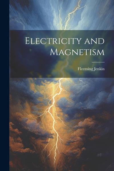 Electricity and Magnetism