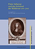Pieter Valkenier und das Schicksal der Waldenser um 1700