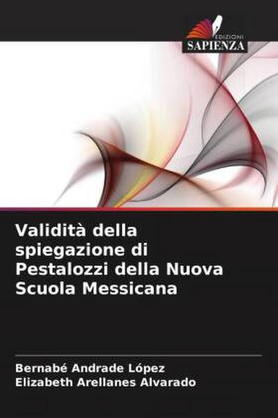 Validità della spiegazione di Pestalozzi della Nuova Scuola Messicana