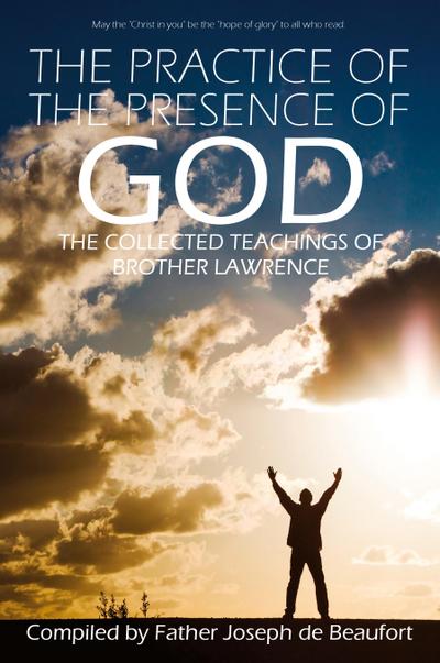 The Practice of the Presence of God by Brother Lawrence