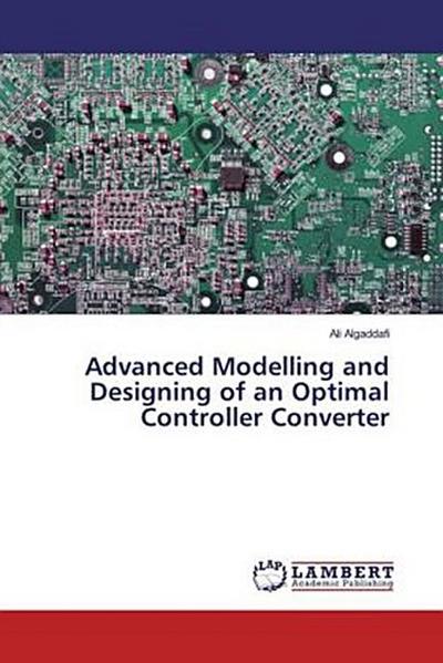 Advanced Modelling and Designing of an Optimal Controller Converter