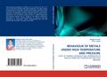 BEHAVIOUR OF METALS UNDER HIGH TEMPERATURE AND PRESSURE
