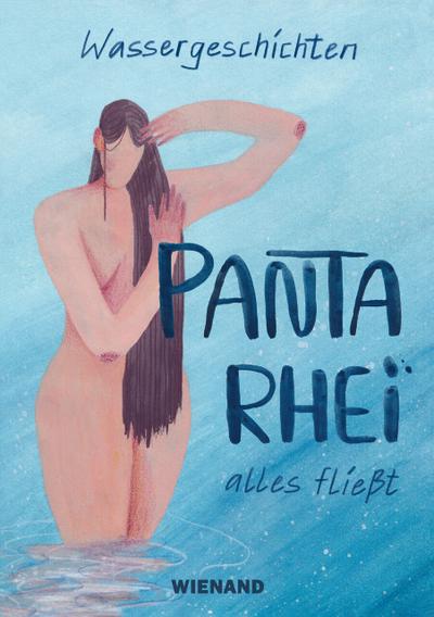 Wassergeschichten. Panta Rhei - alles fließt