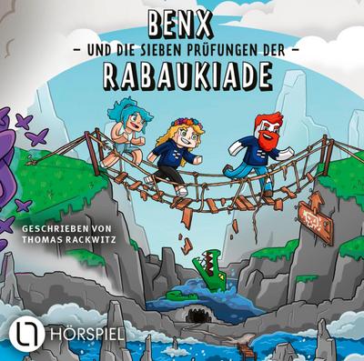 Benx und die sieben Prüfungen der Rabaukiade