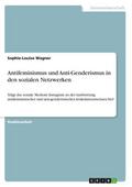 Antifeminismus und Anti-Genderismus in den soziale