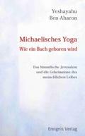 Michaelisches Yoga. Wie ein Buch geboren wird
