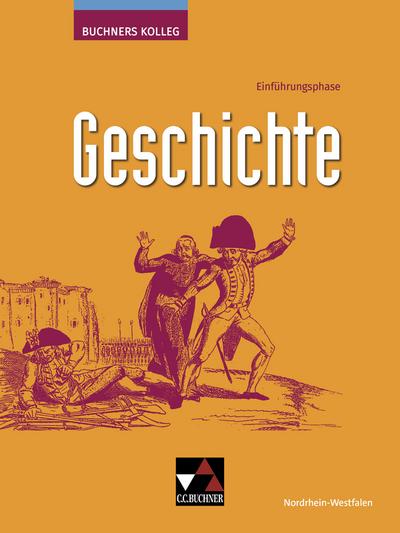 Buchners Kolleg Geschichte - Ausgabe Nordrhein-Westfalen