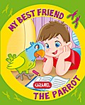 My Best Friend, the Parrot