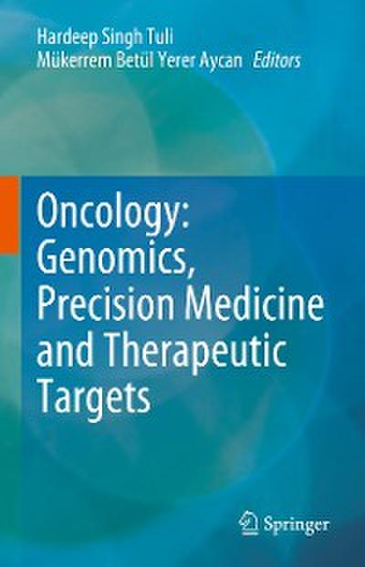 Oncology: Genomics, Precision Medicine and Therapeutic Targets