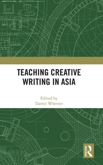 Teaching Creative Writing in Asia