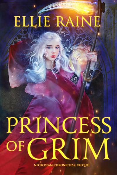 Princess of Grim (NecroSeam Chronicles)