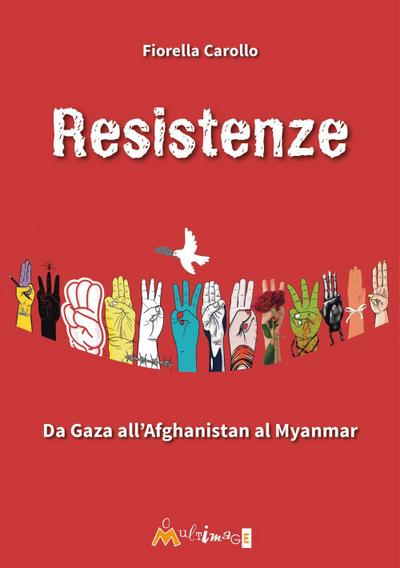Resistenze. Da Gaza all’Afghanistan al Myanmar