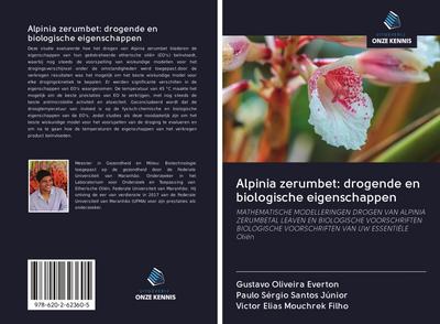 Alpinia zerumbet: drogende en biologische eigenschappen
