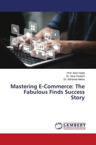 Mastering E-Commerce: The Fabulous Finds Success Story