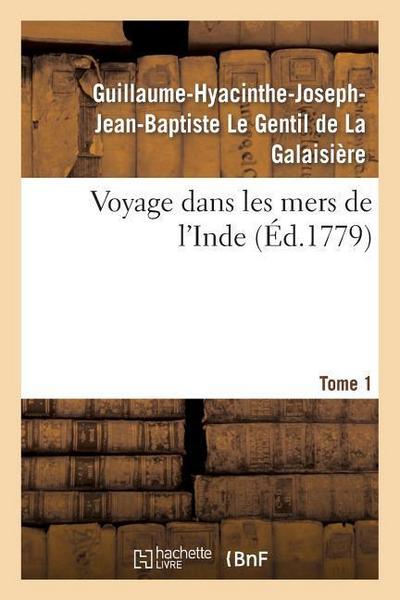 Voyage Dans Les Mers de l’Inde. Tome 1