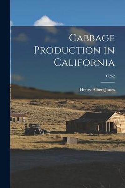 Cabbage Production in California; C262