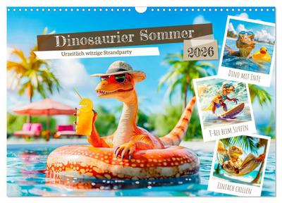 Dinosaurier Sommer - Urzeitlich witzige Strandparty (Wandkalender 2026 DIN A3 quer), CALVENDO Monatskalender