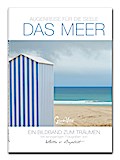 Augenreise für die Seele - das Meer