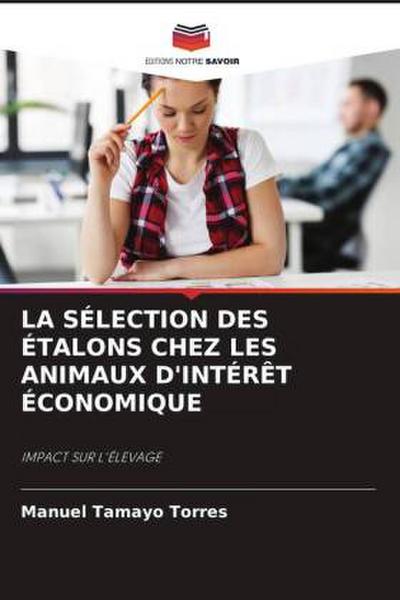 LA SÉLECTION DES MÂLES REPRODUCTEURS CHEZ LES ANIMAUX D´INTÉRÊT ÉCONOMIQUE