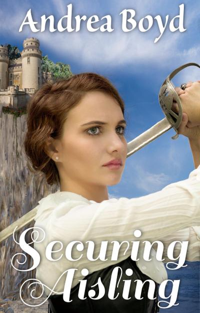 Securing Aisling (The Kingdoms of Kearnley, #1)