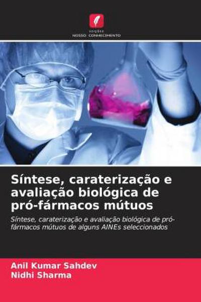 Síntese, caraterização e avaliação biológica de pró-fármacos mútuos