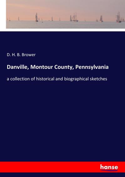 Danville, Montour County, Pennsylvania