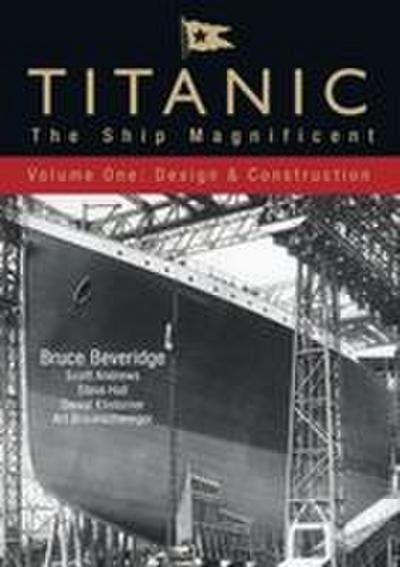 Titanic: The Ship Magnificent - Volume One