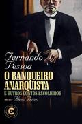 O banqueiro anarquista e outros contos escolhidos
