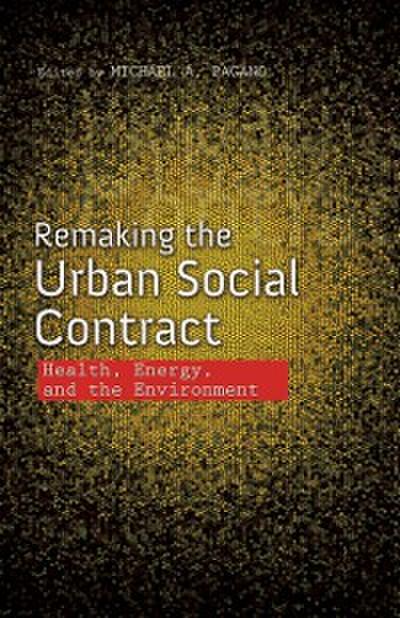 Remaking the Urban Social Contract