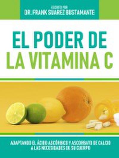 El Poder De La Vitamina C