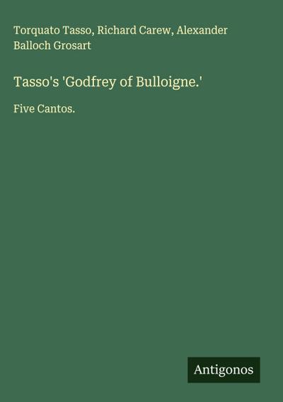 Tasso’s ’Godfrey of Bulloigne.’
