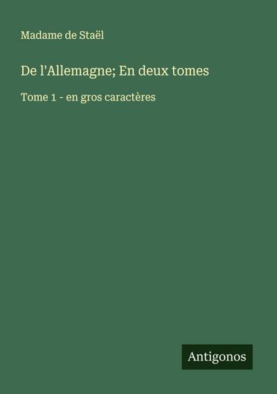 De l’Allemagne; En deux tomes