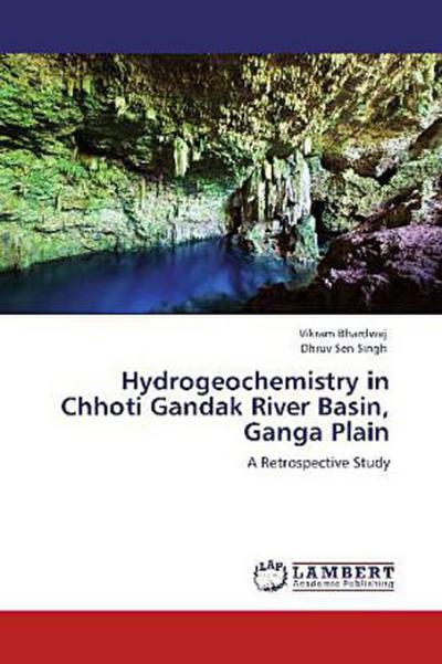 Hydrogeochemistry in Chhoti Gandak River Basin, Ganga Plain