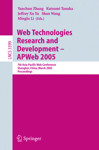 Web Technologies Research and Development - APWeb 2005