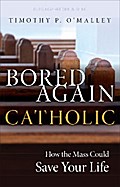 Bored Again Catholic