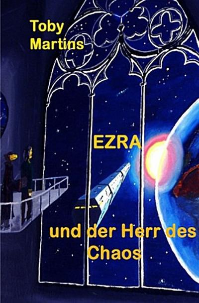 EZRA - und der Herr des Chaos