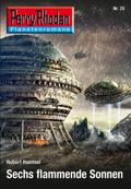 Planetenroman 25: Sechs flammende Sonnen