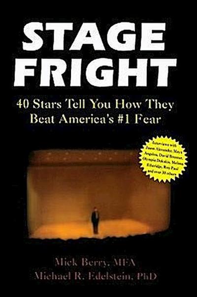 Stage Fright: 40 Stars Tell You How They Beat America’s #1 Fear