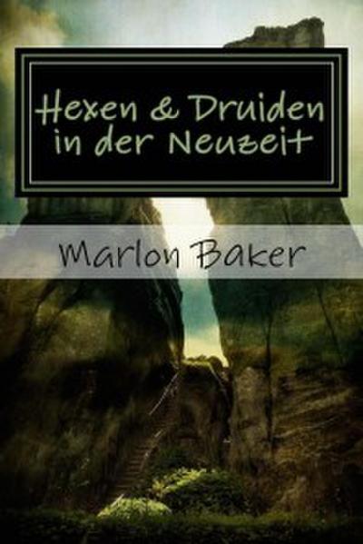 Hexen und Druiden in der Neuzeit