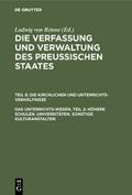 Das Unterrichts-Wesen, Teil 2: Höhere Schulen. Universitäten. Sonstige Kulturanstalten