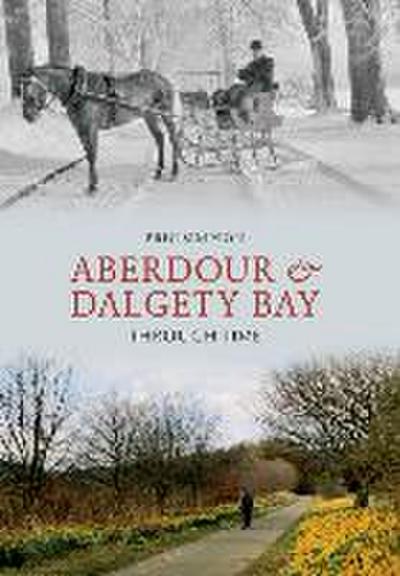 Aberdour and Dalgety Bay Through Time