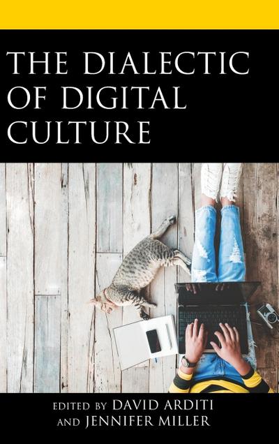 Dialectic of Digital Culture