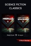Misrule . A Bad Town for Spacemen