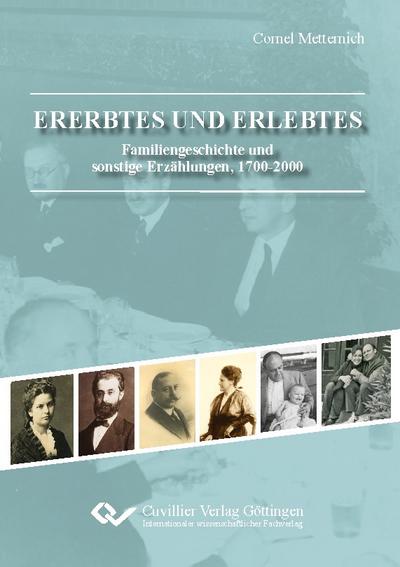 Ererbtes und Erlebtes - Familiengeschichte und sonstige Erzählungen, 1700-2000 (Standard-Ausgabe)