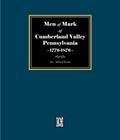 Men of Mark of Cumberland Valley, Pennsylvania, 1776-1876