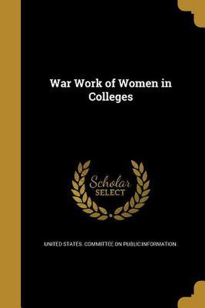 WAR WORK OF WOMEN IN COLLEGES