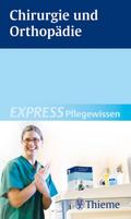 EXPRESS Pflegewissen Chirurgie und Orthopädie von Susanne Andreae | Ebook