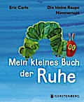 Die kleine Raupe Nimmersatt - Mein kleines Buch der Ruhe