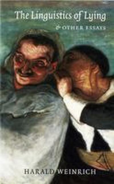 The Linguistics of Lying and Other Essays